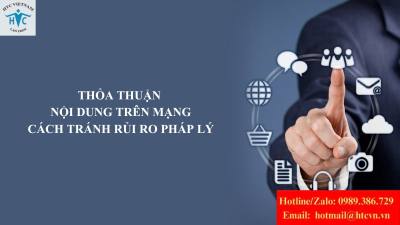 Thỏa thuận sử dụng nội dung trên mạng – Luật sư xây dựng điều khoản tránh rủi ro pháp lý