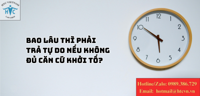 Bao lâu thì phải trả tự do nếu không đủ căn cứ khởi tố?
