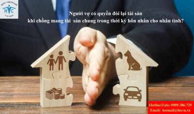 Chồng mang tài sản chung đi tặng cho nhân tình,  người vợ có quyền kiện đòi lại không?