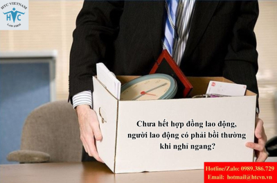 Nghỉ ngang khi chưa hết hợp đồng: Có phải bồi thường không?