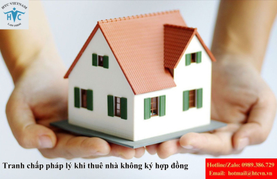 Cho thuê nhà không hợp đồng: Khi xảy ra tranh chấp xử lý thế nào?