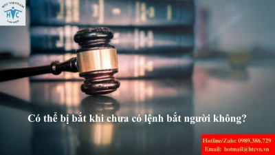 Có thể bị bắt khi chưa có lệnh bắt không? Quy định pháp luật cần biết