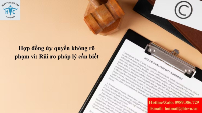 Hợp đồng ủy quyền không rõ phạm vi: Rủi ro pháp lý cần biết