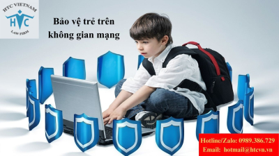 Pháp luật về bảo vệ trẻ em trước các nguy cơ xâm hại trên môi trường điện tử