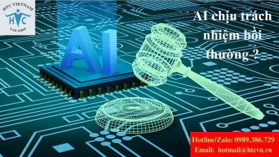 Trách nhiệm bồi thường thiệt hại do hệ thống trí tuệ nhân tạo gây ra