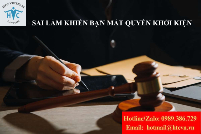 Những sai lầm khiến bạn mất quyền khởi kiện mà không biết