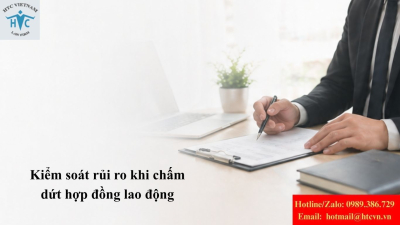 Kiểm soát rủi ro khi chấm dứt hợp đồng lao động
