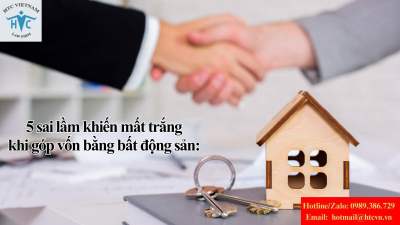 Góp vốn bằng bất động sản: 5 sai lầm khiến mất trắng tài sản và cách tránh