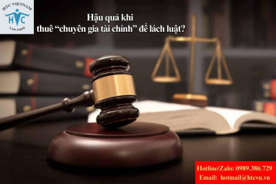 Thuê “chuyên gia tài chính” để lách luật: Có thoát tội không?