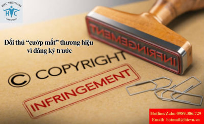 Bị đối thủ “cướp mất” thương hiệu vì đăng ký trước: Xử lý như thế nào để đòi lại