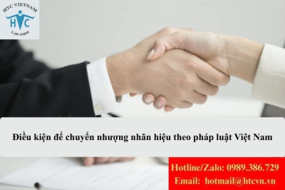 Điều kiện để chuyển nhượng nhãn hiệu theo pháp luật Việt Nam