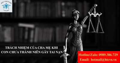 Trách nhiệm của cha mẹ khi con chưa thành niên gây tai nạn chết người