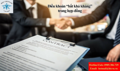 “Điều khoản ‘bất khả kháng’ trong hợp đồng: Bài học từ đại dịch và biến động thị trường”