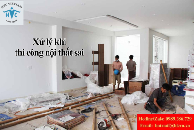 Thi công nội thất sai thiết kế: Xử lý thế nào để không vừa mất tiền vừa rước bực?