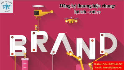 Đăng ký thương hiệu chung: Lợi thì có lợi, nhưng rủi ro ít ai nói