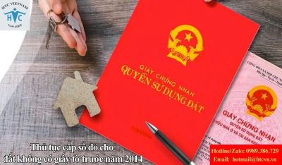 Đất không giấy tờ trước năm 2014: Thủ tục cấp sổ đỏ mới nhất theo quy định hiện hành