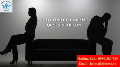 Tòa án xem xét yếu tố ngoại tình như thế nào khi quyết định quyền nuôi con?