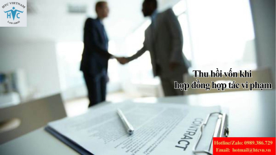 Hợp đồng hợp tác kinh doanh bị vi phạm: Cách thu hồi vốn