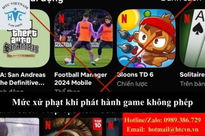 Mức xử phạt khi phát hành game không phép