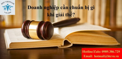 Dịch vụ giải thể công ty trọn gói: Doanh nghiệp cần chuẩn bị gì?