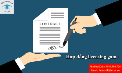 Hợp đồng licensing game: Những vấn đề pháp lý quan trọng trong hoạt động cấp phép trò chơi điện tử