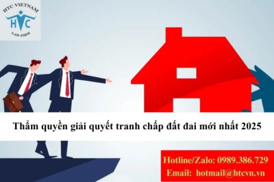 Thẩm quyền giải quyết tranh chấp đất đai mới nhất 2026