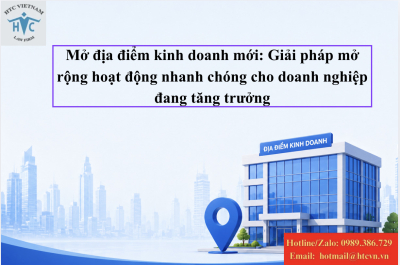 Mở địa điểm kinh doanh mới: Giải pháp mở rộng hoạt động nhanh chóng cho doanh nghiệp đang tăng trưởng