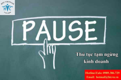 Tạm ngừng kinh doanh cần làm thủ tục gì?