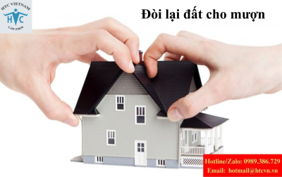 Đòi lại đất cho mượn: Người cho mượn cần làm gì để bảo vệ quyền lợi?