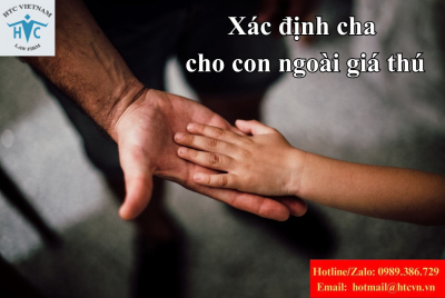 Xác định cha cho con ngoài giá thú: Thủ tục và chứng cứ cần có