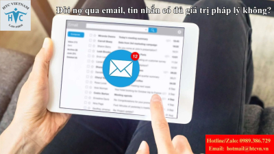 Đòi nợ qua email, tin nhắn có đủ giá trị pháp lý không?