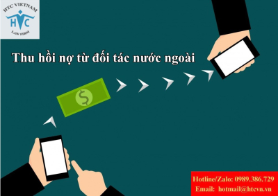 Thu hồi nợ từ đối tác nước ngoài: Hướng xử lý hiệu quả