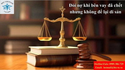 Đòi nợ khi bên vay đã chết nhưng không để lại di sản