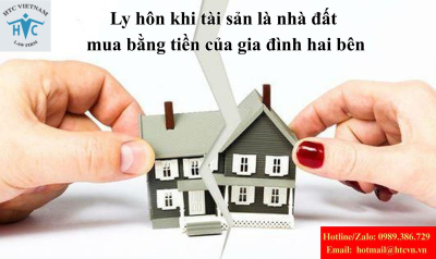 Ly hôn khi tài sản là nhà đất mua bằng tiền của gia đình hai bên: Chia như thế nào cho đúng luật?
