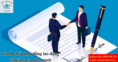 Tranh chấp hợp đồng lao động với công ty nước ngoài