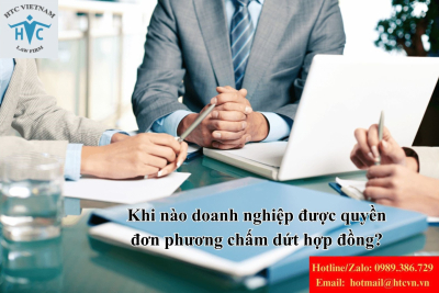 Khi nào doanh nghiệp được quyền đơn phương chấm dứt hợp đồng?