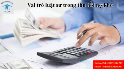 Vai trò luật sư trong thu hồi nợ khó: Giải pháp pháp lý giúp bảo vệ quyền lợi của chủ nợ