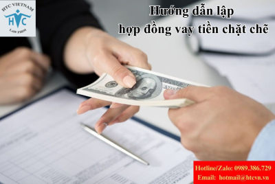 Hướng dẫn lập hợp đồng vay tiền chặt chẽ: Những điều khoản quan trọng cần lưu ý