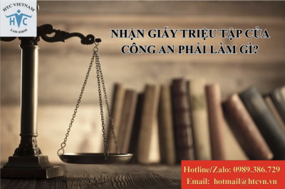 Nhận giấy triệu tập của công an phải làm gì? Những điều tuyệt đối không nên bỏ qua? 