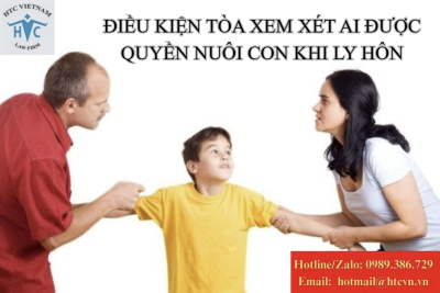 Ly hôn ai được quyền nuôi con? Điều kiện Tòa án xem xét? 