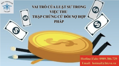 Vai trò của luật sư trong việc thu thập chứng cứ đòi nợ hợp pháp