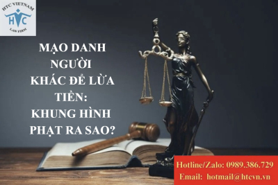 Mạo danh người khác để lừa tiền: Khung hình phạt ra sao? 