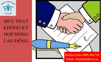 Không ký hợp đồng lao động có bị phạt không? Mức xử phạt mới nhất người sử dụng lao động cần biết