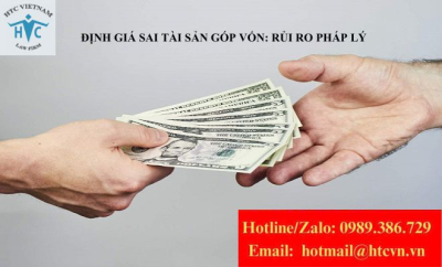 Góp vốn bằng tài sản không định giá đúng: Rủi ro pháp lý cho doanh nghiệp