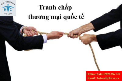 Tranh chấp thương mại quốc tế: Những điều doanh nghiệp Việt cần lưu ý