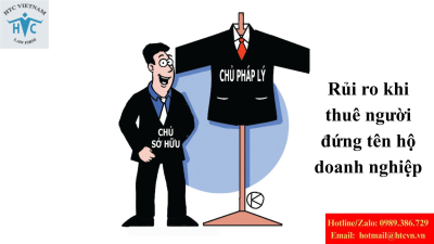 Rủi ro khi thuê người đứng tên hộ doanh nghiệp