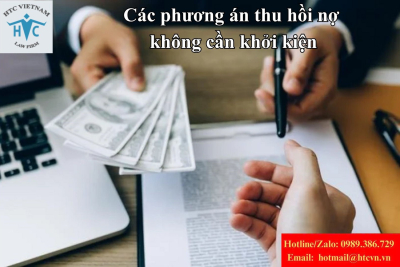 Các phương án thu hồi nợ không cần khởi kiện