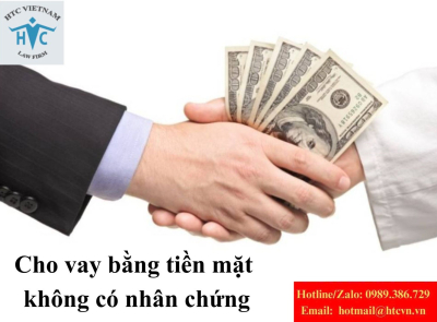 Cho vay bằng tiền mặt không có nhân chứng, Tòa án có chấp nhận không?