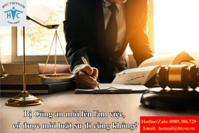 Bị Công an mời lên làm việc, có được mời luật sư đi cùng không?