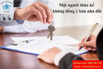 Một người thừa kế không đồng ý bán nhà đất: Những người còn lại xử lý thế nào?